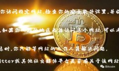 “tokenim”如果无法打开，可能是由于以下几种常